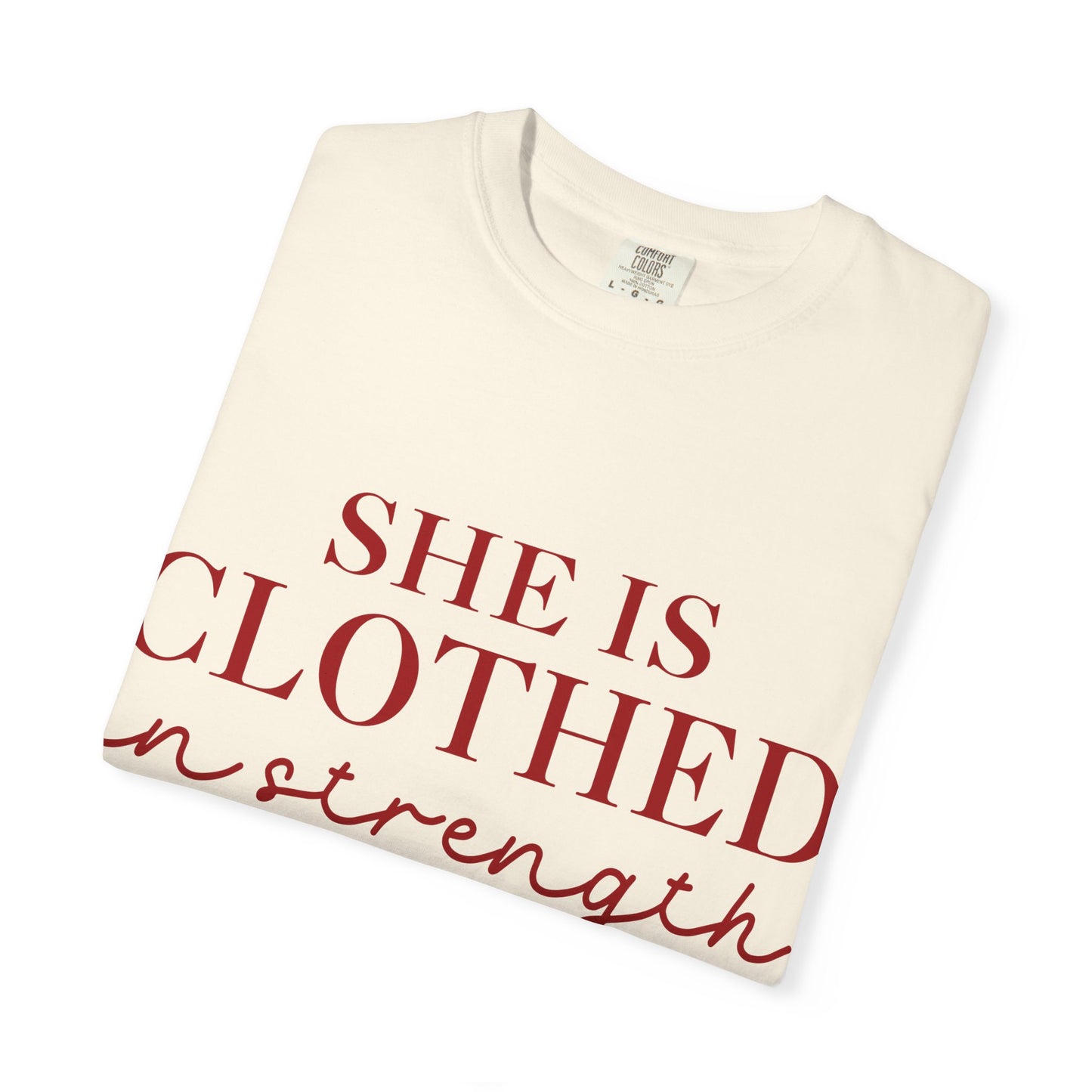 She Is Clothed in Strength T-Shirt — Proverbs 31:25 Christian Inspirational Tee