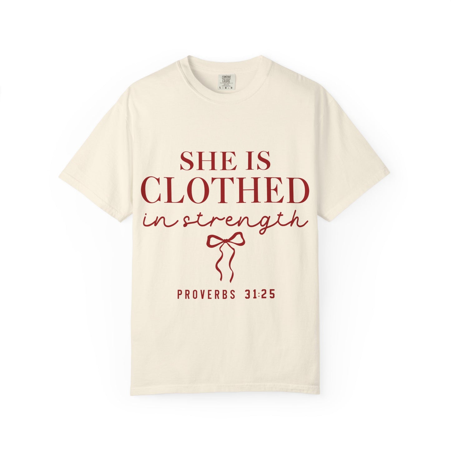 She Is Clothed in Strength T-Shirt — Proverbs 31:25 Christian Inspirational Tee