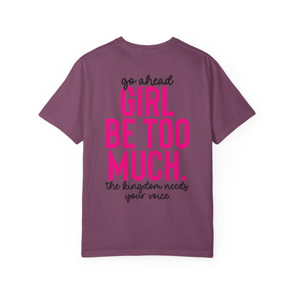 Esther Fourteen 'Go Ahead Girl Be Too Much' Graphic T-Shirt