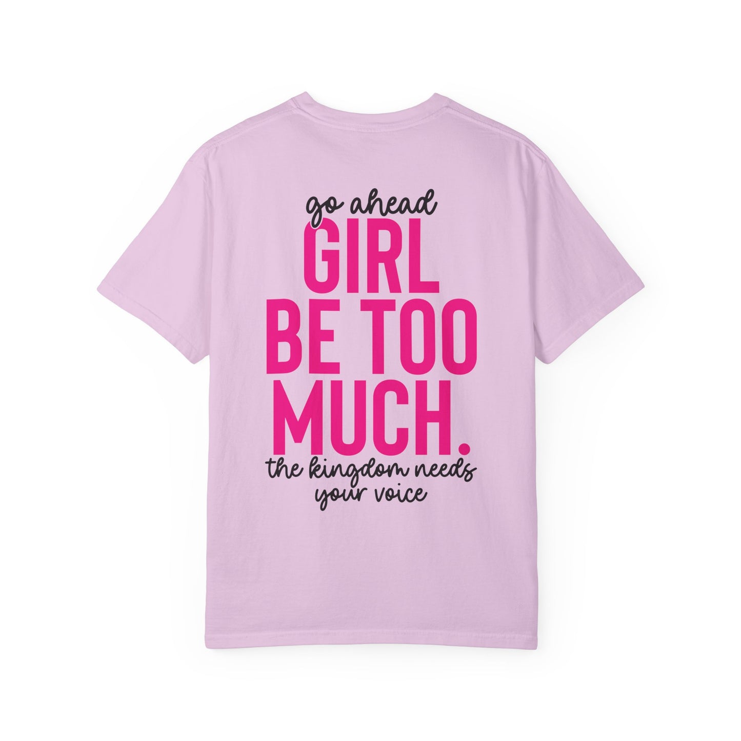Esther Fourteen 'Go Ahead Girl Be Too Much' Graphic T-Shirt