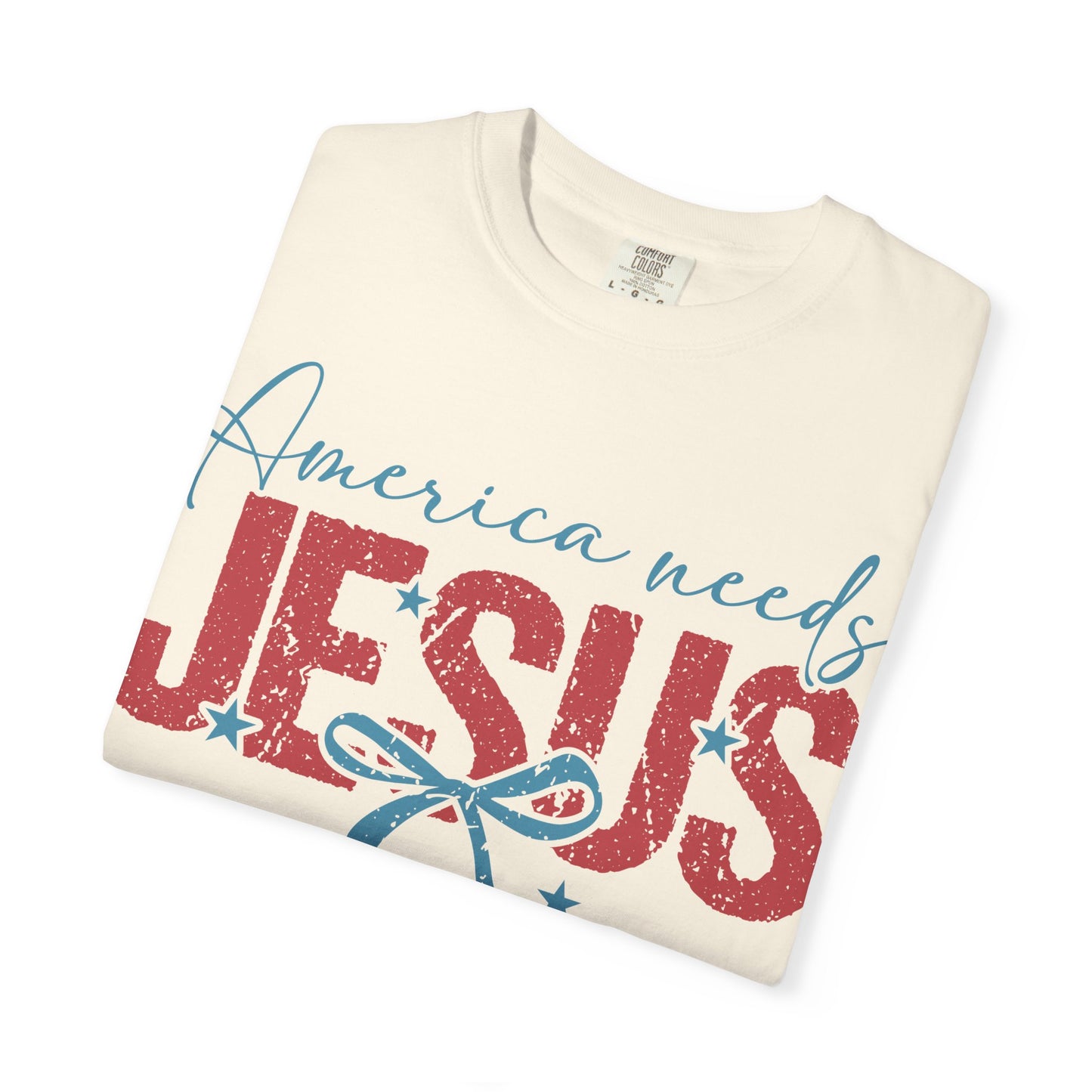 America Needs Jesus T-Shirt — Patriotic Christian Graphic Tee