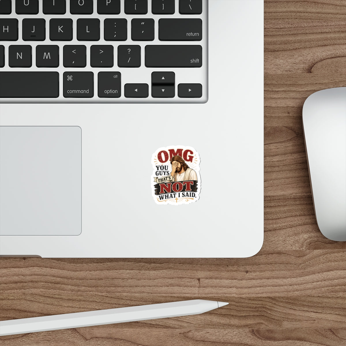 "OMG You Guys That's Not What I Said" Die-Cut Christian Sticker