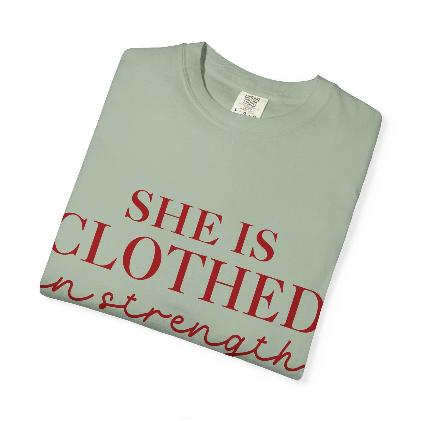 She Is Clothed in Strength T-Shirt — Proverbs 31:25 Christian Inspirational Tee