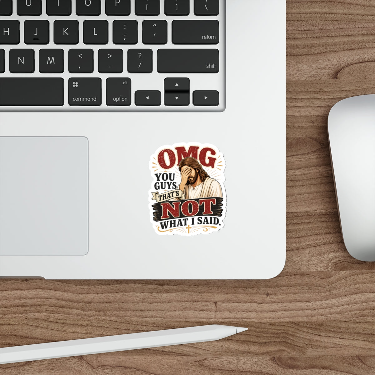 "OMG You Guys That's Not What I Said" Die-Cut Christian Sticker