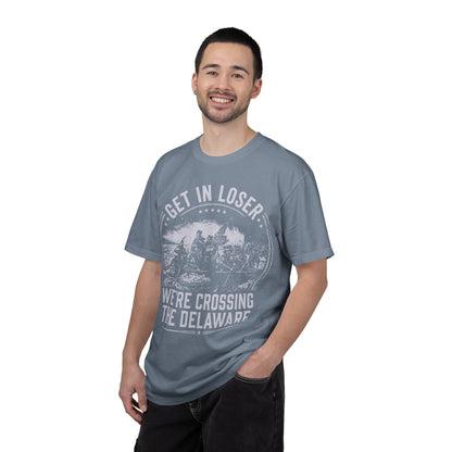 Get In Loser T-Shirt — "We’re Crossing the Delaware" Historical Humor Tee