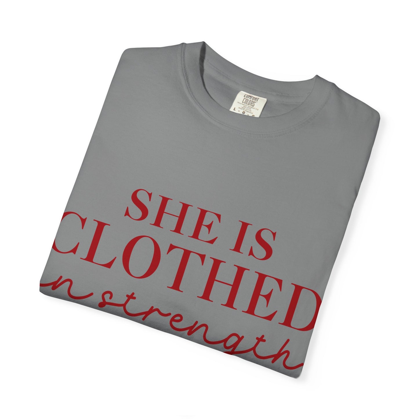 She Is Clothed in Strength T-Shirt — Proverbs 31:25 Christian Inspirational Tee