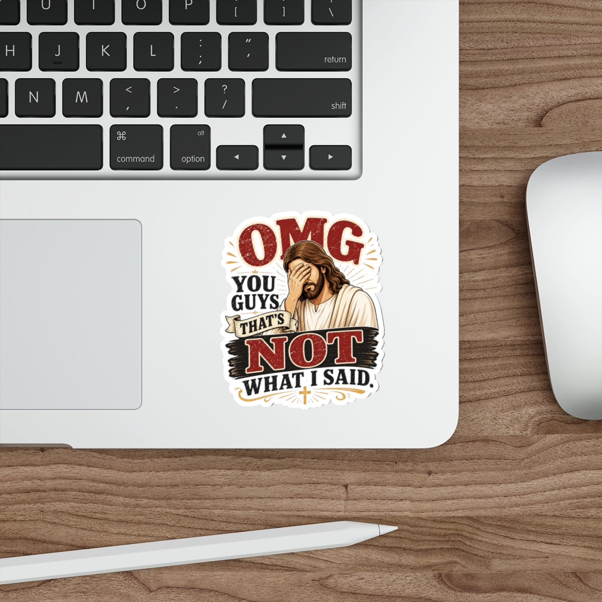 "OMG You Guys That's Not What I Said" Die-Cut Christian Sticker