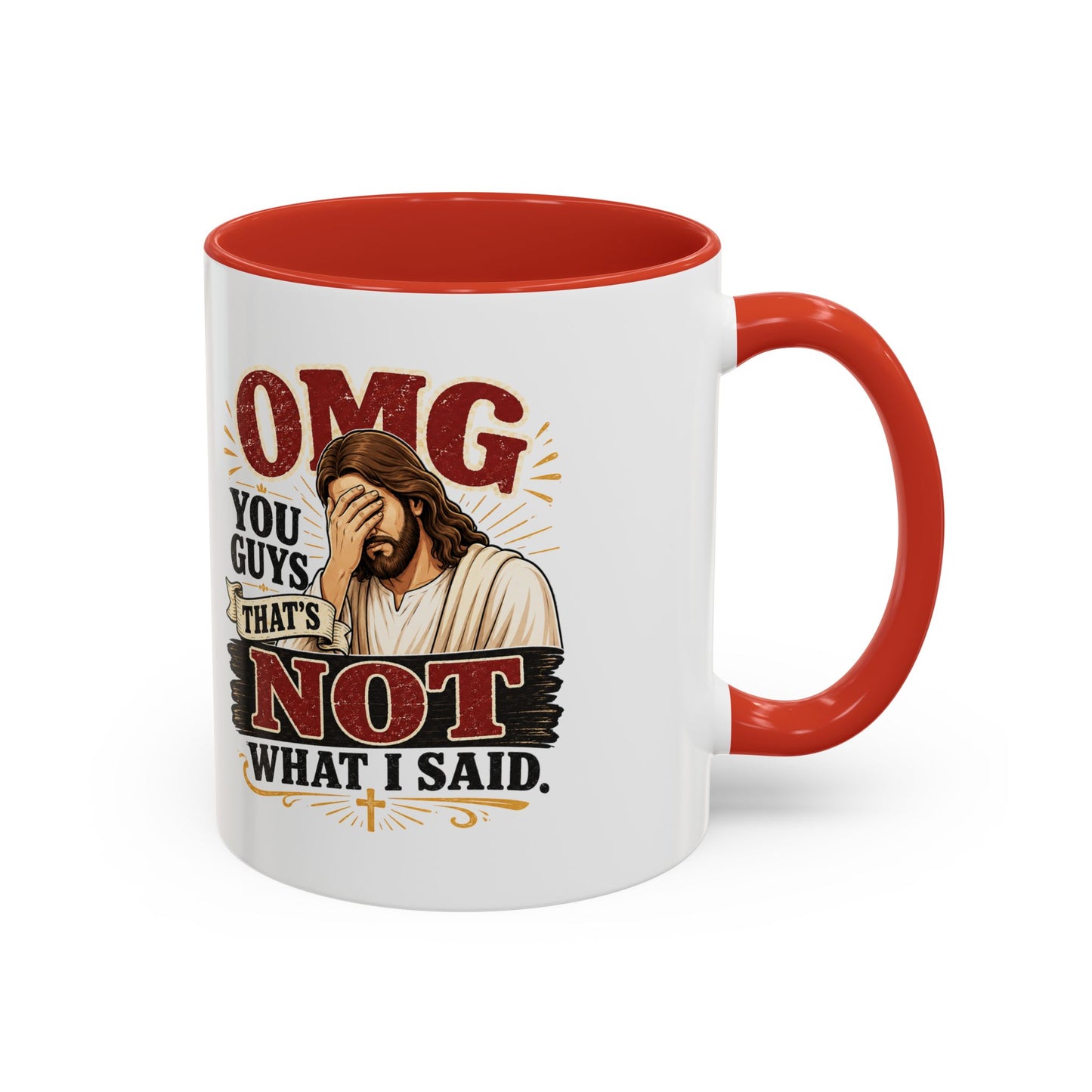 Coffee Mug — “OMG You Guys That’s Not What I Said”