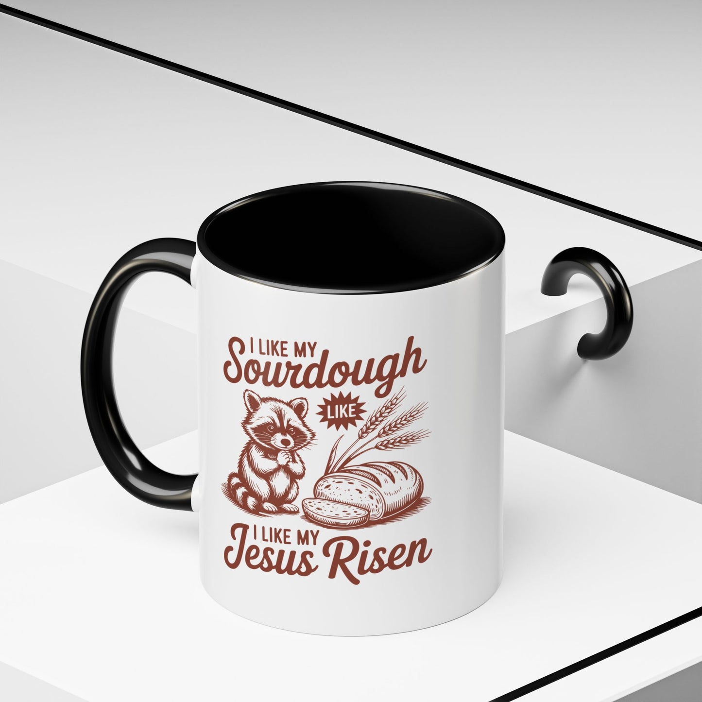 I Like My Sourdough, I Like My Jesus Risen Coffee Mug (Accent 11/15oz)